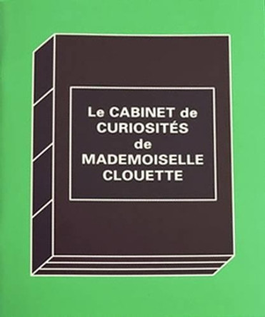 Le Cabinet De Curiosites De Mlle. Clouette by Virginia Whiles 9780956730701