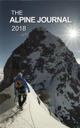 The Alpine Journal 2018: Volume 122 by Ed Douglas 9780956930972