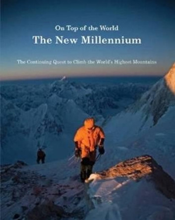 On Top of the World: The New Millennium by Richard Sale 9780957173200