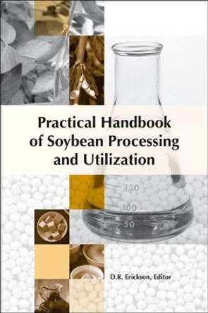 Practical Handbook of Soybean Processing and Utilization by D. R. Erickson 9780935315639