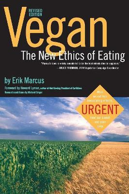 Vegan: The New Ethics of Eating by Erik Marcus 9780935526875
