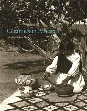 Ceramics in America 2015 by Robert Hunter 9780982772263