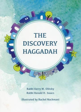 The Discovery Haggadah by Kerry M. Olitzky 9780983453550