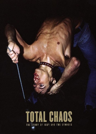 TOTAL CHAOS: The Story of the Stooges by Iggy Pop 9780991336197