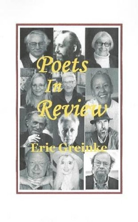 Poets in Review by Eric Greinke 9780996502603