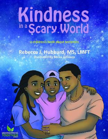 Kindness In A Scary World by Rebecca Hubbard 9780996942690