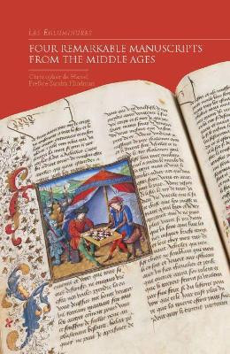 Les Enluminures: Four Remarkable Manuscripts from the Middle Ages by Christopher de Hamel 9780997184273