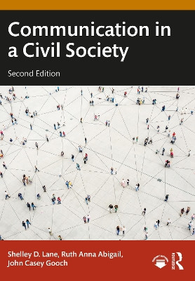 Communication in a Civil Society by Shelley D. Lane 9781032513263