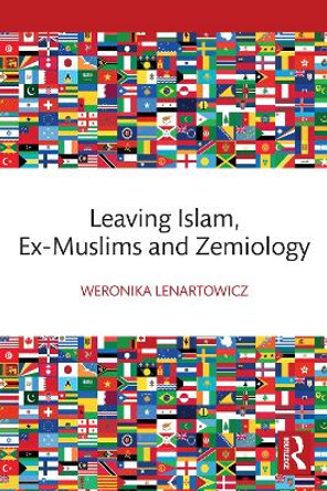 Leaving Islam, Ex-Muslims and Zemiology by Weronika Lenartowicz 9781032631943