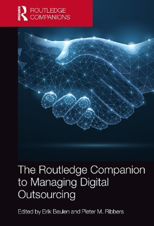 The Routledge Companion to Managing Digital Outsourcing by Erik Beulen 9781032652573