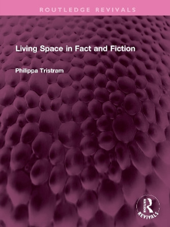 Living Space in Fact and Fiction by Philippa Tristram 9781032744483