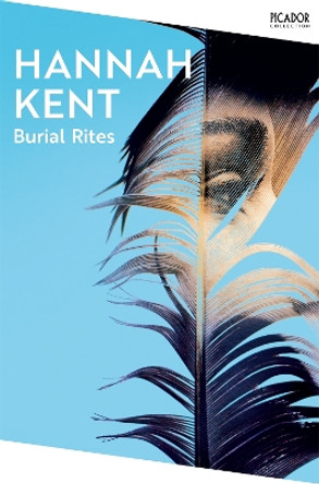 Burial Rites: The BBC Between the Covers Book Club Pick by Hannah Kent 9781035038626