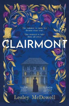 Clairmont: The sensuous hidden story of the greatest muse of the Romantic period by Lesley McDowell 9781035400249