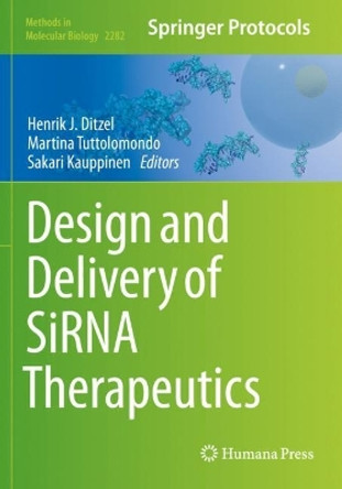 Design and Delivery of SiRNA Therapeutics by Henrik J. Ditzel 9781071613009