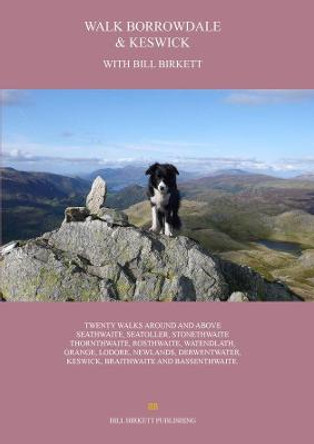 Walk Borrowdale & Keswick by Bill Birkett