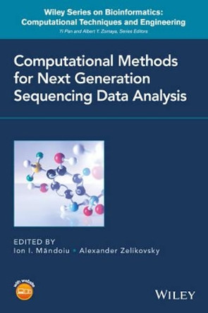 Computational Methods for Next Generation Sequencing Data Analysis by Ion Mandoiu 9781118169483