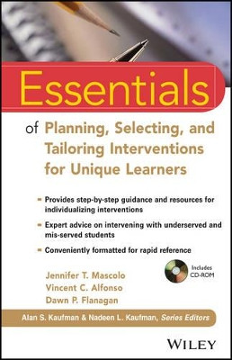 Essentials of Planning, Selecting, and Tailoring Interventions for Unique Learners Jennifer T. Mascolo (St. John's University, Jamaica, New York) 9781118368213