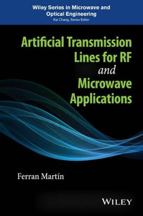 Artificial Transmission Lines for RF and Microwave Applications by Ferran Martin 9781118487600