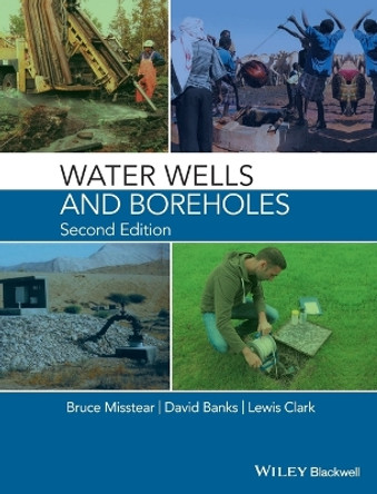 Water Wells and Boreholes by Bruce Misstear 9781118951705