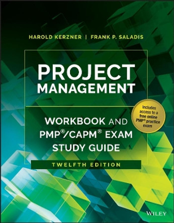 Project Management Workbook and PMP / CAPM Exam Study Guide by Harold R. Kerzner 9781119169109