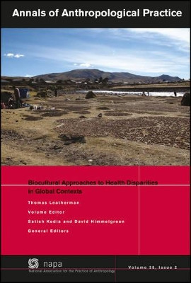 Biocultural Approaches to Health Disparities in Global Contexts by Thomas Leatherman 9781119186274