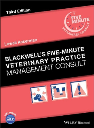Blackwell's Five-Minute Veterinary Practice Management Consult by Lowell Ackerman 9781119442547