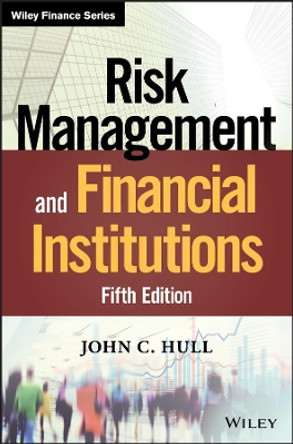 Risk Management and Financial Institutions by John C. Hull 9781119448112