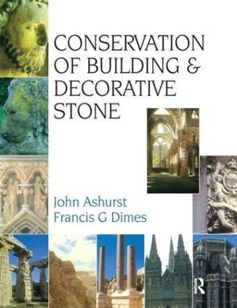 Conservation of Building and Decorative Stone by Francis G. Dimes 9781138142749