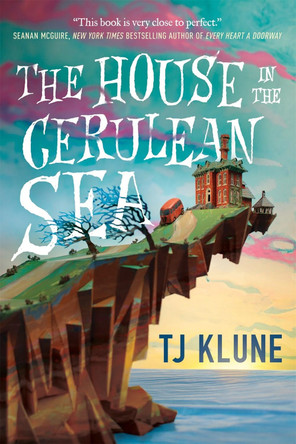 The House in the Cerulean Sea by TJ Klune 9781250217288