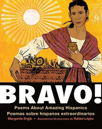 Bravo! (Bilingual Board Book - Spanish Edition): Poems about Amazing Hispanics / Poemas Sobre Hispanos Extraordinarios by Margarita Engle 9781250230812