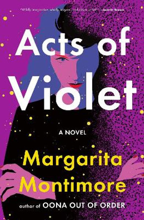 Acts of Violet by Margarita Montimore 9781250815064