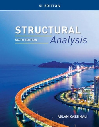 Structural Analysis, SI Edition by Aslam Kassimali 9781337630948