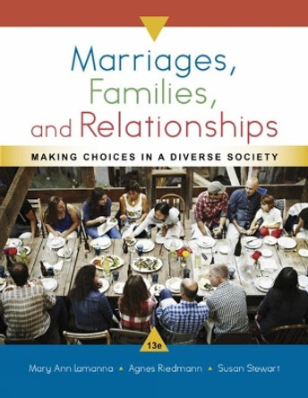 Marriages, Families, and Relationships: Making Choices in a Diverse Society by Agnes Riedmann 9781337109666