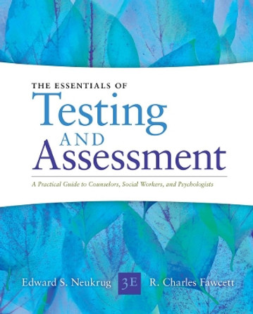 Essentials of Testing and Assessment: A Practical Guide for Counselors, Social Workers, and Psychologists, Enhanced by Edward Neukrug 9781285454245