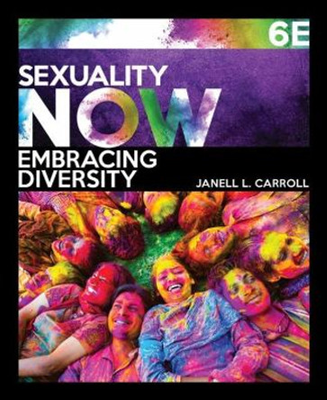 Sexuality Now: Embracing Diversity by Janell Carroll 9781337404990