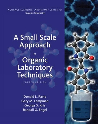 A Small Scale Approach to Organic Laboratory Techniques by Randall G. Engel 9781305253926