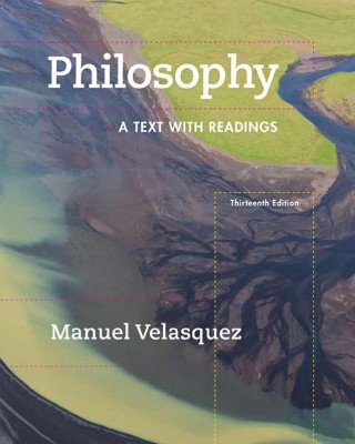 Philosophy: A Text with Readings by Manuel Velasquez 9781305410473