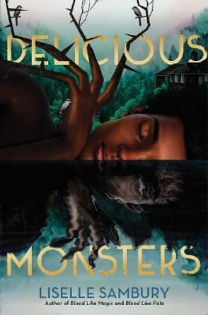 Delicious Monsters by Liselle Sambury