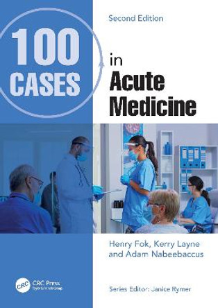100 Cases in Acute Medicine by Henry Fok