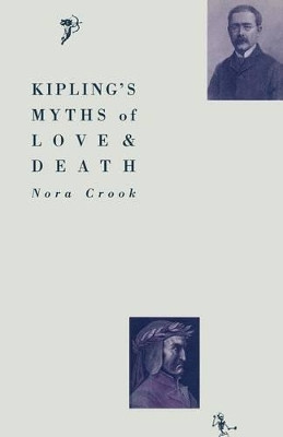 Kipling's Myths of Love and Death by Nora Crook 9781349204403