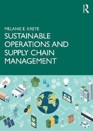 Sustainable Operations and Supply Chain Management by Melanie E. Kreye