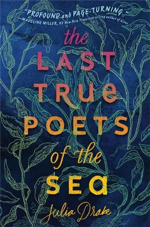 The Last True Poets Of The Sea by Julia Drake 9781368048088