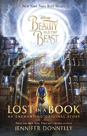 Beauty and the Beast: Lost in a Book by Jennifer Donnelly 9781368057684