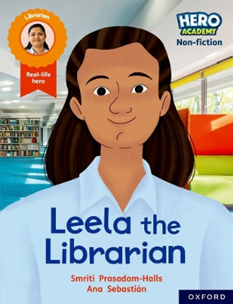 Hero Academy Non-fiction: Oxford Reading Level 9, Book Band Gold: Leela the Librarian by Smriti Prasadam-Halls 9781382029612