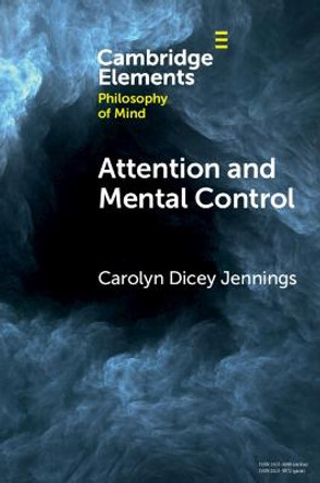 Attention and Mental Control by Carolyn Dicey Jennings