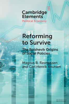 Reforming to Survive: The Bolshevik Origins of Social Policies by Magnus B. Rasmussen