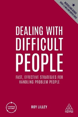 Dealing with Difficult People: Fast, Effective Strategies for Handling Problem People by Roy Lilley 9781398606227