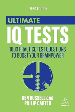 Ultimate IQ Tests: 1000 Practice Test Questions to Boost Your Brainpower by Ken Russell 9781398695887