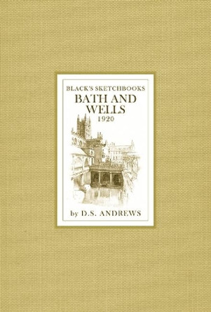 Bath and Wells by D.S. Andrews 9781408111253