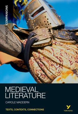 York Notes Companions: Medieval Literature by Carole Maddern 9781408204757